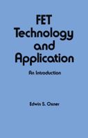 FET Technology and Application: An Introduction 0824780507 Book Cover