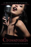 Crossroads: A Deceived Novel 0998433659 Book Cover
