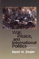 War, Peace, and International Politics 0673525015 Book Cover