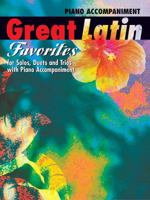 Great Latin Favorites (Solos, Duets, and Trios with Piano Accompaniment): Piano Acc. 0757901670 Book Cover
