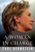 A Woman in Charge: The Life of Hillary Rodham Clinton 0375407669 Book Cover
