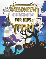 Halloween Coloring Book For Kids: Have Fun With Many Spooky Creatures To Color | Coloring Pages For Kids Ages 2-4 | Gift Idea For Kids Under 5 | Cute Halloween Cat B08HB9VDVH Book Cover