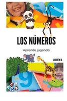 LOS NÚMEROS: Aprende los números mientras juegas (MATH FOR KIDS) B0BH7J31K5 Book Cover