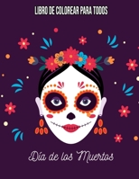 Dia De Los Muertos : Libro de colorear para todas: Calaveritas De Azuca (Spanish Edition) B08JF2DDPJ Book Cover
