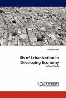 Ills of Urbanization in Developing Economy: A Case Study 3838399722 Book Cover