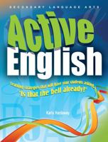 Active English: Learning Strategies That Will Have Your Students Asking, "is That the Bell Already?" 187767396X Book Cover