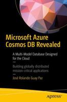 Microsoft Azure Cosmos DB Revealed: A Multi-Model Database Designed for the Cloud 1484233506 Book Cover