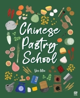 Chinese Pastry School 9815084623 Book Cover