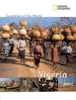 National Geographic Countries of the World: Nigeria (Countries of the World) 1426301243 Book Cover
