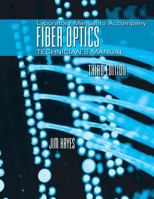 Laboratory Manual to Accompany the Fiber Optics Technician's Manual 1418028754 Book Cover