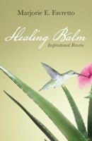 Healing Balm: Inspirational Reverie 1449792790 Book Cover