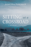 Sitting at a Crossroad B0FK827JFQ Book Cover