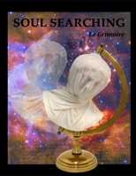 Soul Searching: Le Grimoire B0BTYKZJB4 Book Cover