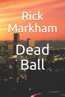 Dead Ball 1093852771 Book Cover