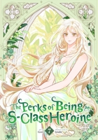 The Perks of Being an S-Class Heroine, Vol. 7 B0FVWXNXP9 Book Cover