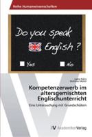 Kompetenzerwerb Im Altersgemischten Englischunterricht 3639446380 Book Cover