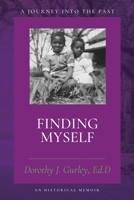 Finding Myself: A Journey into the Past B0BB5L1HDG Book Cover