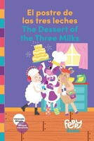 El postre de las tres leches - The Dessert of the Three Milks: Bilingual Book B08HTF1ND1 Book Cover