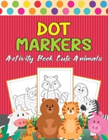 Dot markers activity book cute animals: 60 Preschool Kindergarten Activities | Dot Coloring Book For Kids & Toddlers | Gifts for Toddler Girls And Boys | many animals with red color background B0915N26DH Book Cover