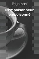 L'empoisonneur empoisonné (French Edition) B0FQ66VYZS Book Cover