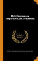 Holy Communion Preparation and Companion 1297850475 Book Cover