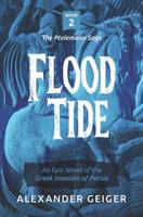 Flood Tide : An Epic Novel of the Greek Invasion of Persia 0989258440 Book Cover