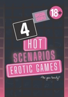 4 Hot scenarios - Erotic games: Original sex game for couple I HOT version I Original gift for man or woman I Adult eroticism for couple I sex gifts f B08ZBCNVFS Book Cover