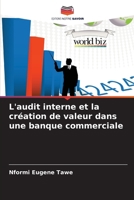 L'audit interne et la création de valeur dans une banque commerciale (French Edition) 6208508193 Book Cover