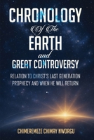 Chronology of the Earth and the Great Controversy B0GKCCF5HC Book Cover