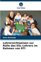Lehrersichtweisen zur Rolle des ESL-Lehrers im Rahmen von RTI (German Edition) 6209901050 Book Cover