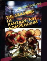The Seasons Of Fantasy: Art Compendium 1068984031 Book Cover