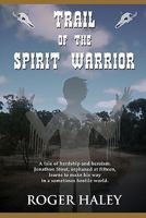 Trail of the Spirit Warrior 1605435317 Book Cover