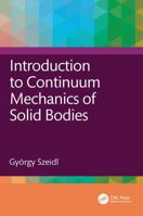 Introduction to Continuum Mechanics of Solid Bodies 1041426143 Book Cover