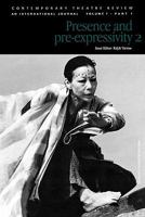 Presence and Pre-Expressivity, Part II (Contemporary Theatre Review) 9057021757 Book Cover