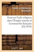 Essai Sur L'Asile Religieux Dans L'Empire Romain Et La Monarchie Franaaise 2012860540 Book Cover