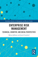 Enterprise Risk Management: Technical, Cognitive and Social Perspectives (Routledge Advances in Management and Business Studies) 1032263091 Book Cover