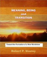 Meaning, Being and Transition 0989742830 Book Cover