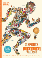 The Sports Timeline Wallbook: Unfold the Story of Sport -- From the Ancient Olympics to the Present Day! 0993284744 Book Cover