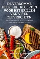 de Verdomme Heerlijke Recepten Voor Het Grillen Van VIS En Zeevruchten 1837628645 Book Cover