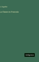 La Classe En Francais 3846015768 Book Cover