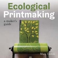 Ecological Printmaking 0719844797 Book Cover