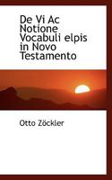 De Vi Ac Notione Vocabuli Elpis In Novo Testamento (1856) 0526702443 Book Cover