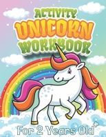 Activity Unicorn Workbook For 2 Years Old: Trace And Learn Alphabet, Numbers, Shapes In This Perfect Workbook, Include Unicorn Coloring Pages For Kids 2 Years Old And Up B08JB7MKR5 Book Cover