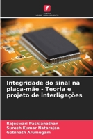 Integridade do sinal na placa-mãe - Teoria e projeto de interligações (Portuguese Edition) 6208063108 Book Cover