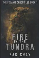 Fire in the Tundra 1729338097 Book Cover
