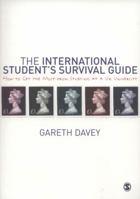 The International Student′s Survival Guide: How to Get the Most from Studying at a UK University 1412946026 Book Cover