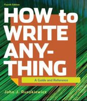 How to Write Anything with 2009 MLA and 2010 APA Updates