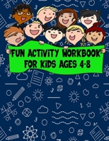 Fun Activity Workbook For Kids Ages 4-8: Workbook Games For Daily Learning and Frequency Words For Kids Learning To Write & Read, Tracing, Coloring, Counting, and More! B08W7SQFGQ Book Cover