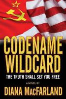 Codename Wildcard: Book I of the Patriots for God and Country Seiries 0985395222 Book Cover