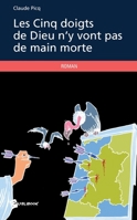 Les Cinq Doigts de Dieu n'y vont pas de main morte (French Edition) 2342044046 Book Cover